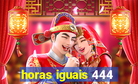horas iguais 444